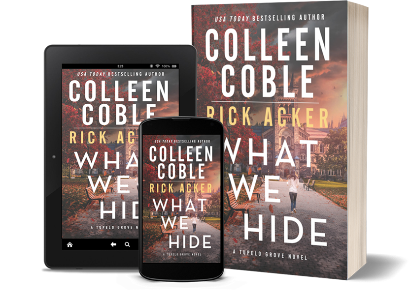 What We Hide by authors Colleen Coble and Rick Acker What We Hide by authors Colleen Coble and Rick Acker
