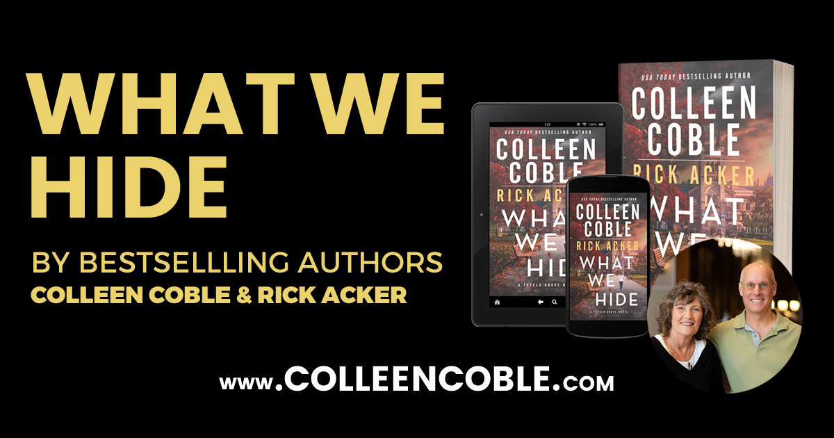 What we hide by bestselling authors colleen coble rick acker