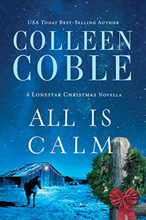 All is Calm, A Lonestar Novella