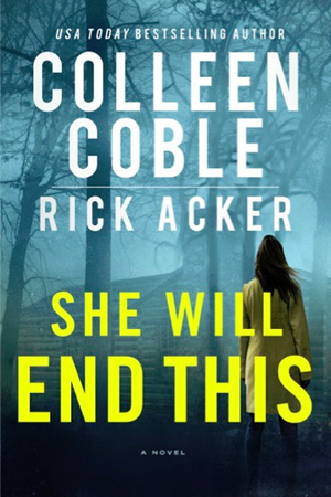 She Will End This by author Colleen Coble
